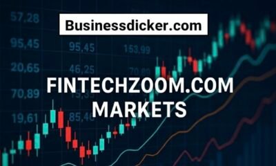 FintechZoom.com Markets: In-Depth Guide to Global Financial Trends